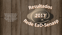 Resultados 2017 - Rede EaD-Senasp